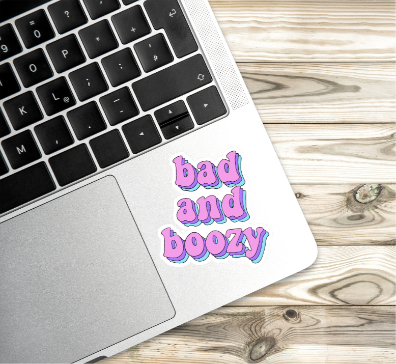 Bad & Boozy Vinyl Sticker